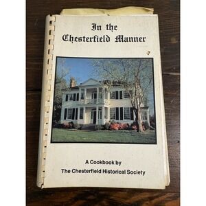 In The Chesterfield Manner  Cookbook By The Chesterfield Historical Society 1987